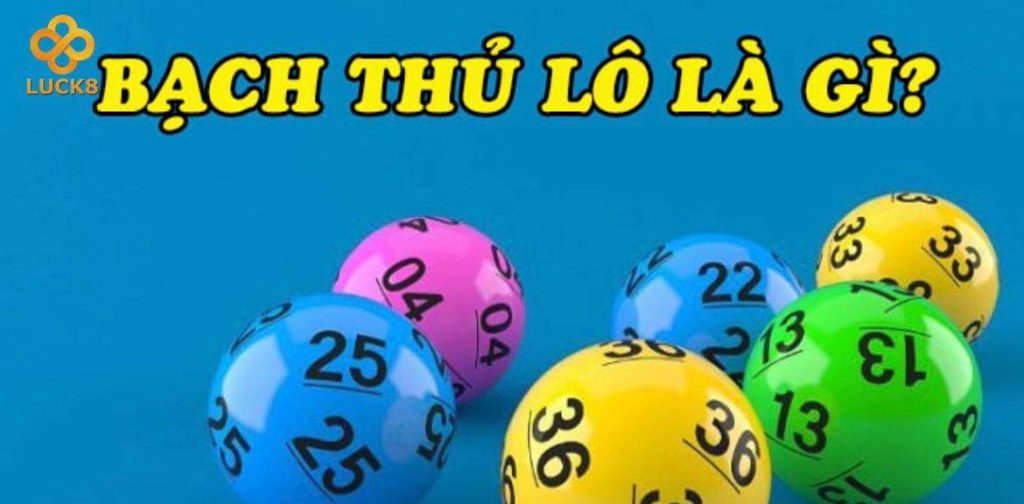 Khái niệm đánh bạch thủ lô